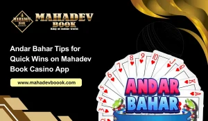 Read more about the article Andar Bahar Tips for Quick Wins on Mahadev Book Casino App