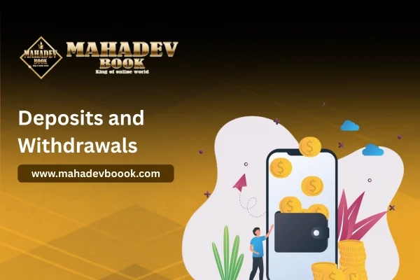 Deposits and Withdrawals