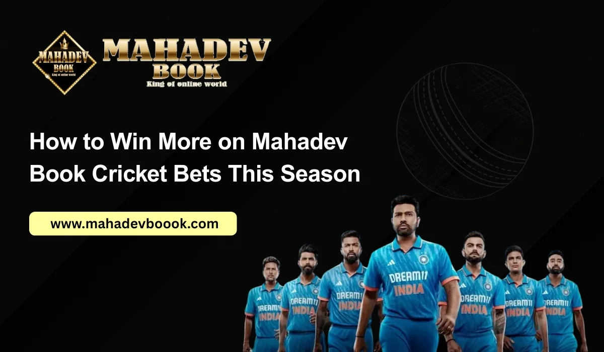 You are currently viewing How to Win More on Mahadev Book Cricket Bets This Season