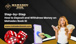 Read more about the article How to Deposit and Withdraw Money on Mahadev Book ID
