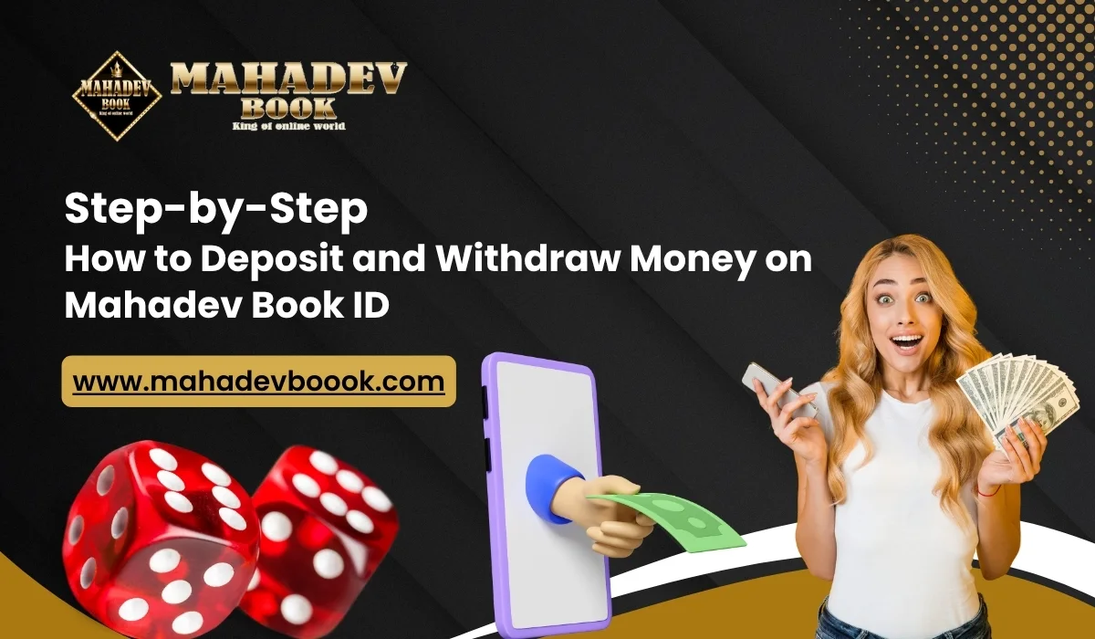 Read more about the article How to Deposit and Withdraw Money on Mahadev Book ID